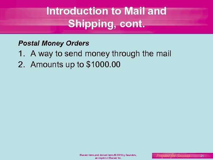 Introduction to Mail and Shipping, cont. Postal Money Orders 1. A way to send