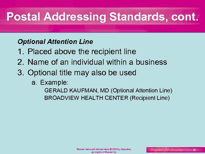 Postal Addressing Standards, cont. Optional Attention Line 1. Placed above the recipient line 2.