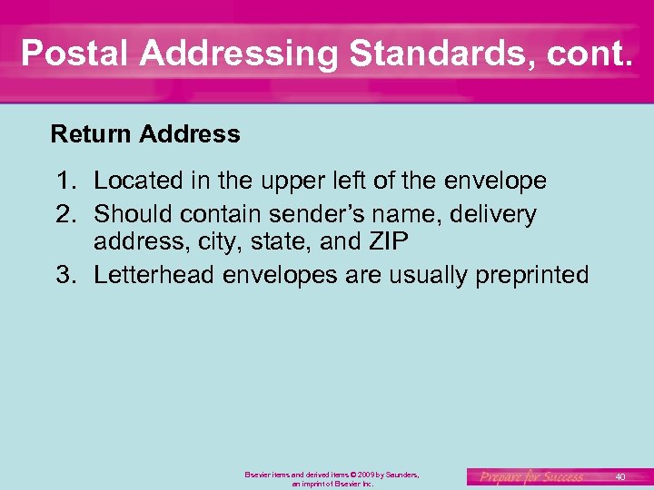 Postal Addressing Standards, cont. Return Address 1. Located in the upper left of the