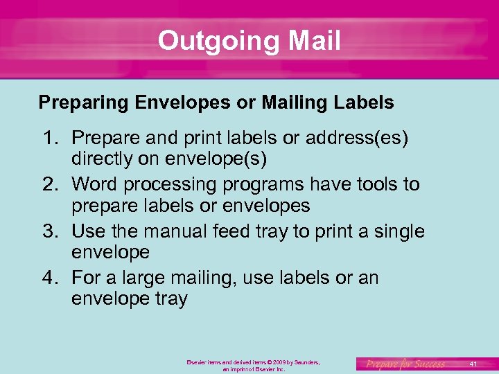 Outgoing Mail Preparing Envelopes or Mailing Labels 1. Prepare and print labels or address(es)