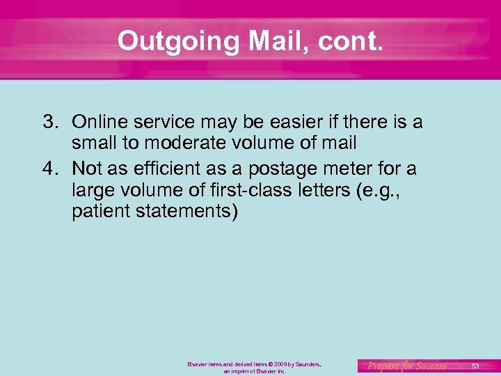 Outgoing Mail, cont. 3. Online service may be easier if there is a small