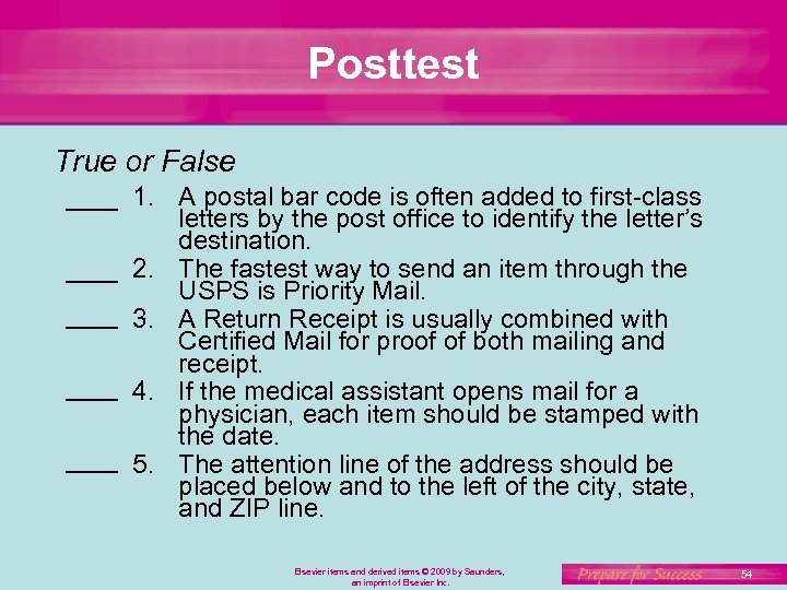 Posttest True or False 1. A postal bar code is often added to first-class