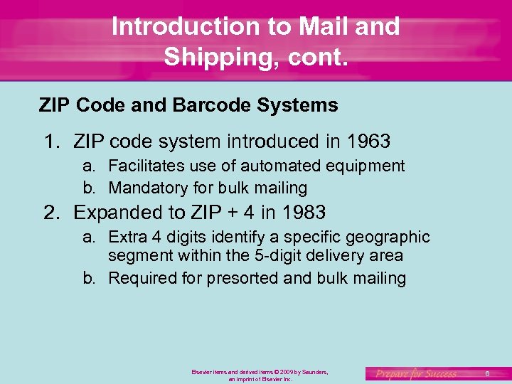 Introduction to Mail and Shipping, cont. ZIP Code and Barcode Systems 1. ZIP code