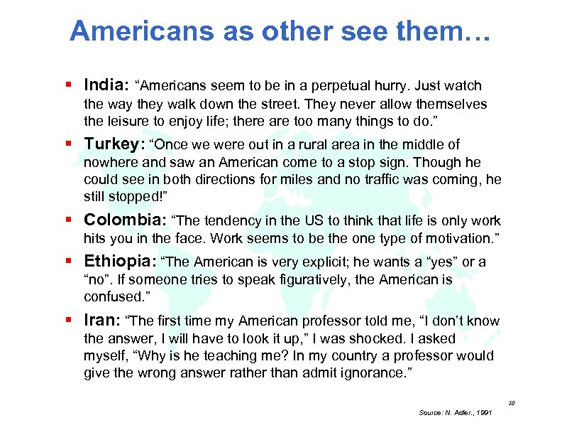 Americans as other see them… § India: “Americans seem to be in a perpetual