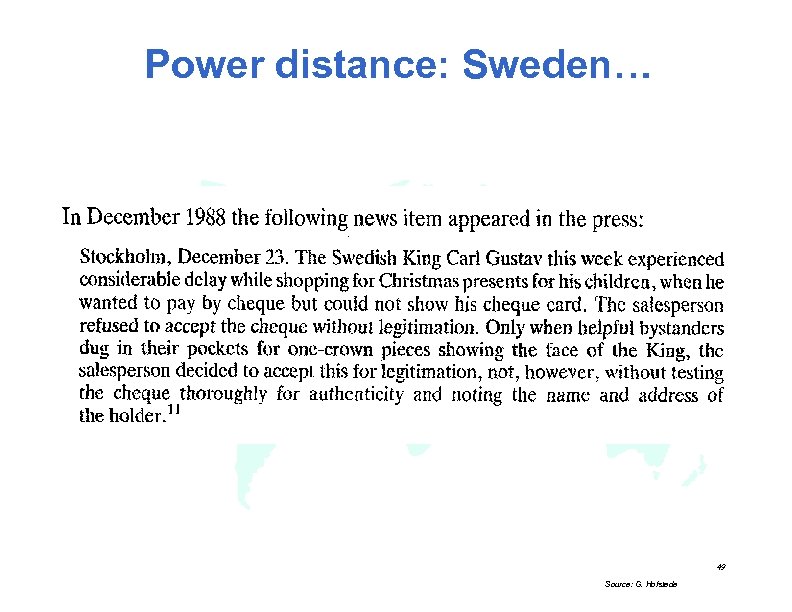 Power distance: Sweden… 49 Source: G. Hofstede 