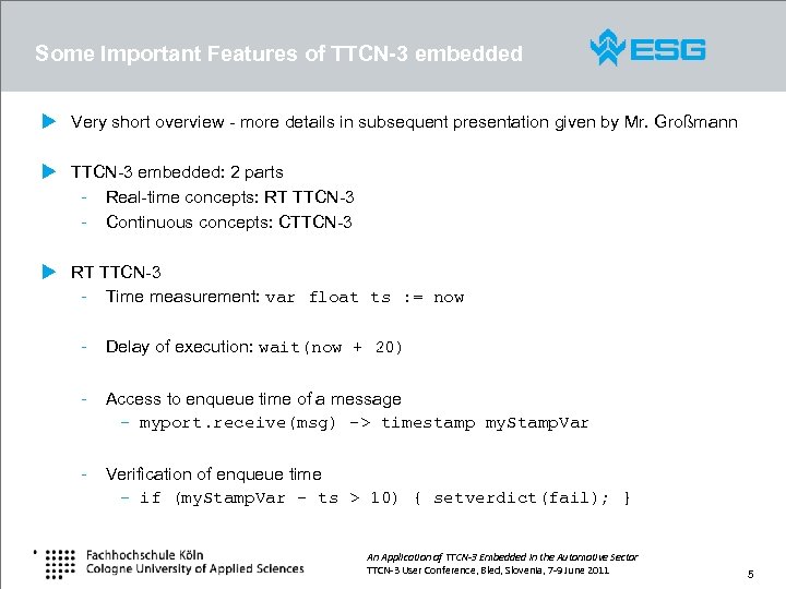 Some Important Features of TTCN-3 embedded u Very short overview - more details in