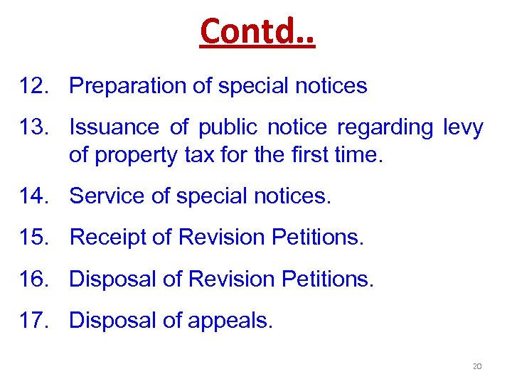 Contd. . 12. Preparation of special notices 13. Issuance of public notice regarding levy