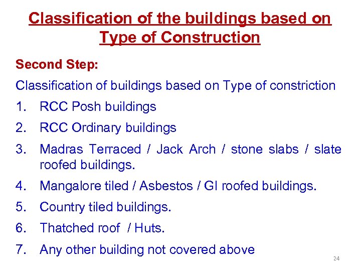 Classification of the buildings based on Type of Construction Second Step: Classification of buildings