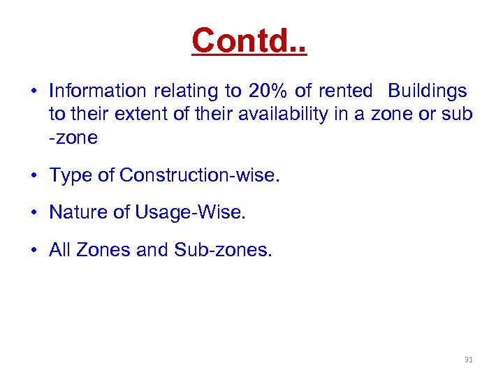 Contd. . • Information relating to 20% of rented Buildings to their extent of
