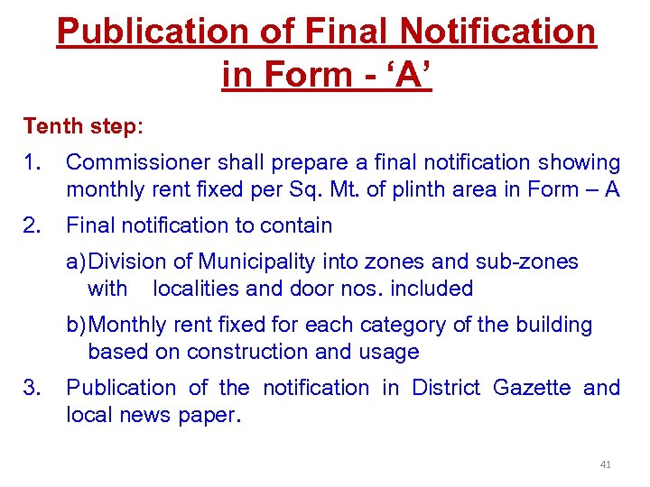 Publication of Final Notification in Form - ‘A’ Tenth step: 1. Commissioner shall prepare