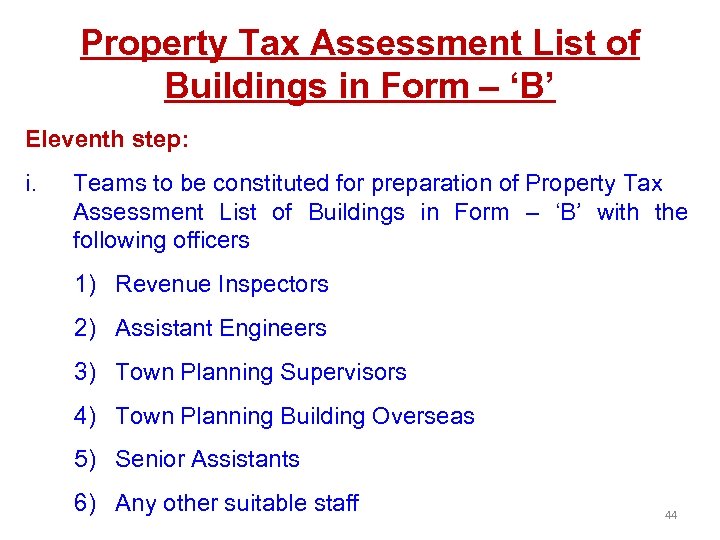 Property Tax Assessment List of Buildings in Form – ‘B’ Eleventh step: i. Teams