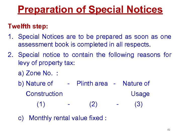 Preparation of Special Notices Twelfth step: 1. Special Notices are to be prepared as