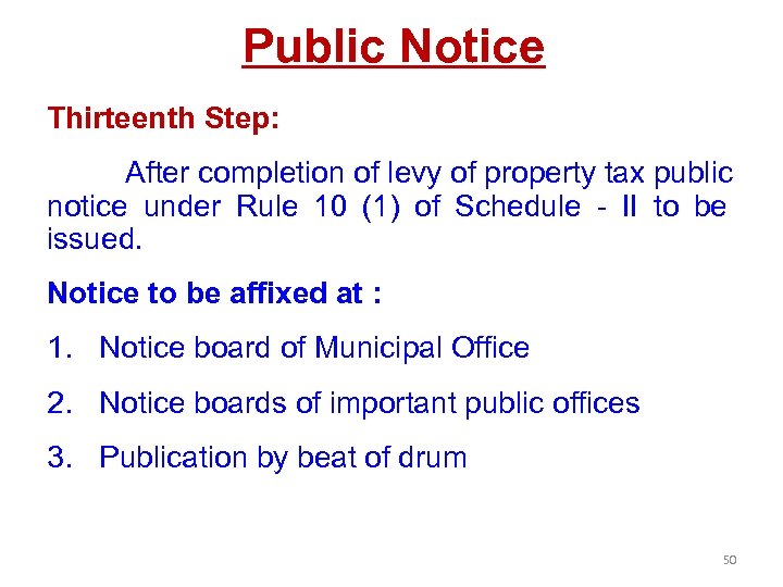Public Notice Thirteenth Step: After completion of levy of property tax public notice under
