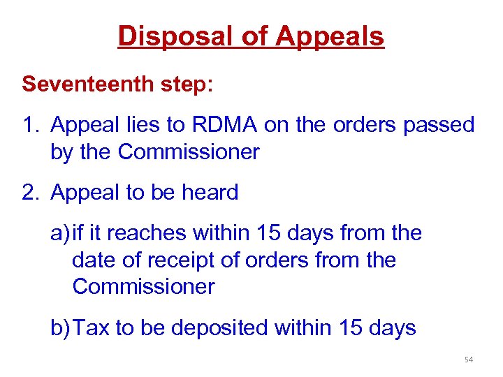 Disposal of Appeals Seventeenth step: 1. Appeal lies to RDMA on the orders passed