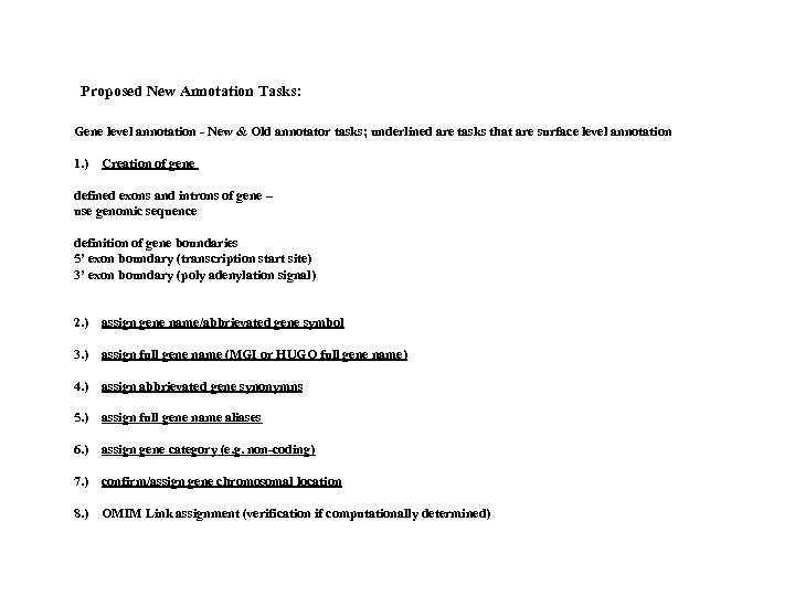 Proposed New Annotation Tasks: Gene level annotation - New & Old annotator tasks; underlined