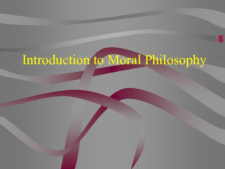 Introduction to Moral Philosophy 