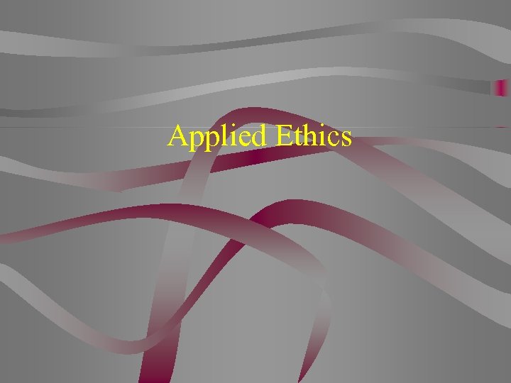 Applied Ethics 