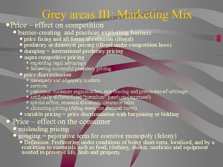 Grey areas III: Marketing Mix Price – effect on competition barrier-creating and practices exploiting