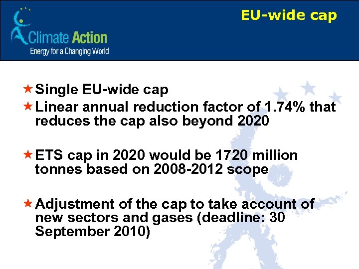 EU-wide cap «Single EU-wide cap «Linear annual reduction factor of 1. 74% that reduces