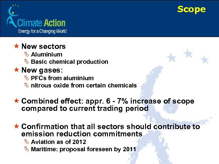 Scope « New sectors Ä Aluminium Ä Basic chemical production « New gases: Ä