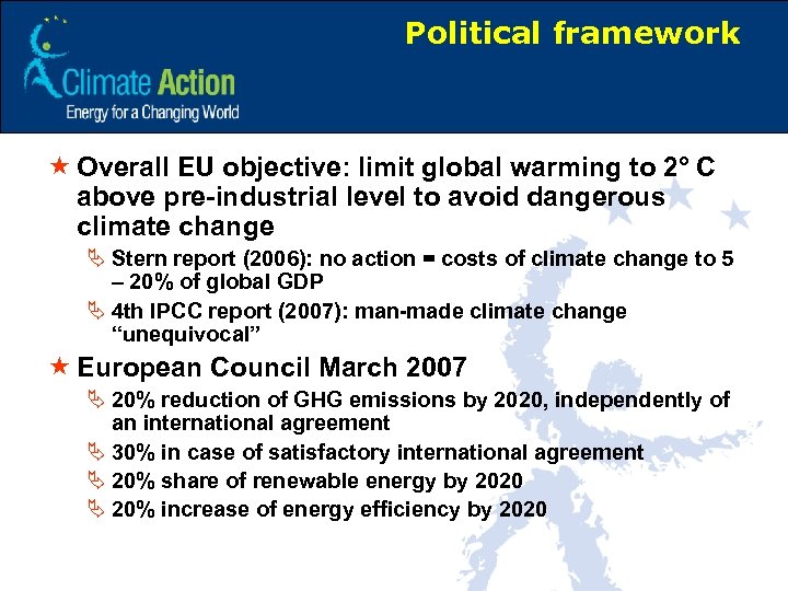 Political framework « Overall EU objective: limit global warming to 2° C above pre-industrial