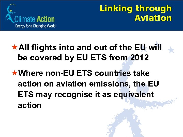 Linking through Aviation «All flights into and out of the EU will be covered