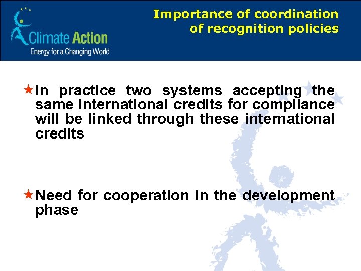 Importance of coordination of recognition policies «In practice two systems accepting the same international