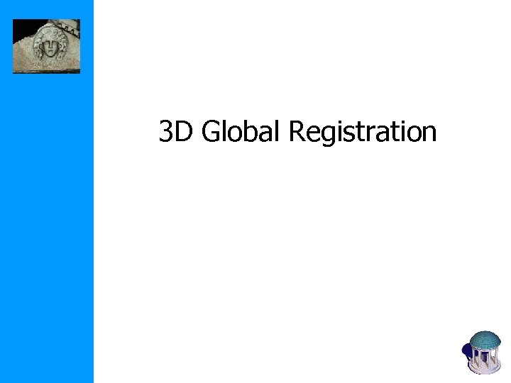 3 D Global Registration 