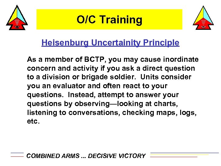 O/C Training Heisenburg Uncertainity Principle As a member of BCTP, you may cause inordinate