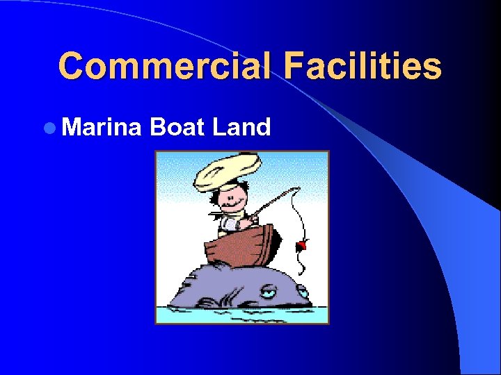 Commercial Facilities l Marina Boat Land 