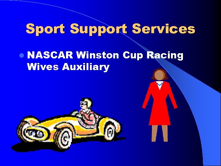 Sport Support Services l NASCAR Winston Cup Racing Wives Auxiliary 