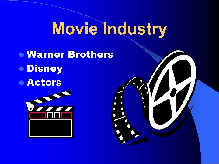 Movie Industry l Warner l Disney l Actors Brothers 