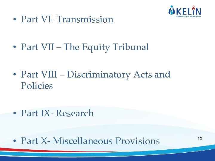  • Part VI- Transmission • Part VII – The Equity Tribunal • Part