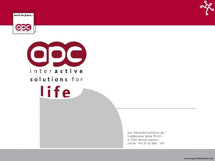 apc interactive solutions ag • brigittenauer lände 50 -54 • a-1200 vienna, austria •