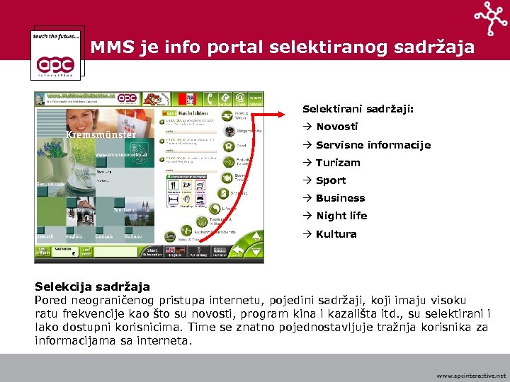 MMS je info portal selektiranog sadržaja Selektirani sadržaji: à Novosti à Servisne informacije à