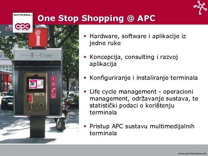 One Stop Shopping @ APC § Hardware, software i aplikacije iz jedne ruke §