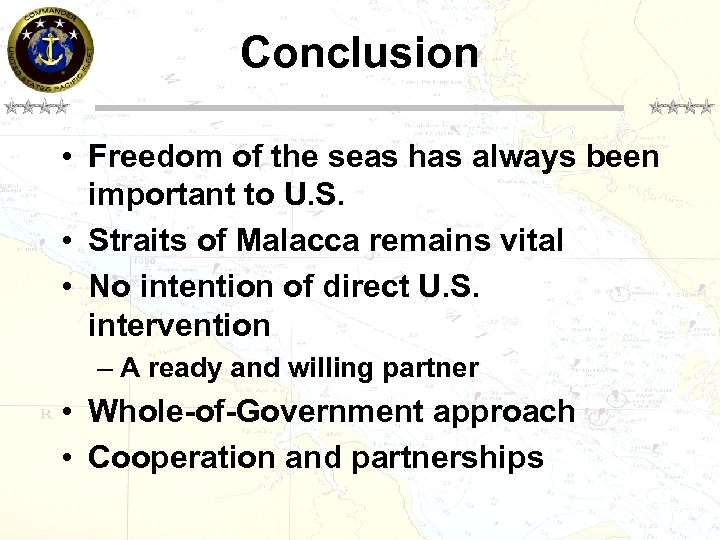 Conclusion • Freedom of the seas has always been important to U. S. •