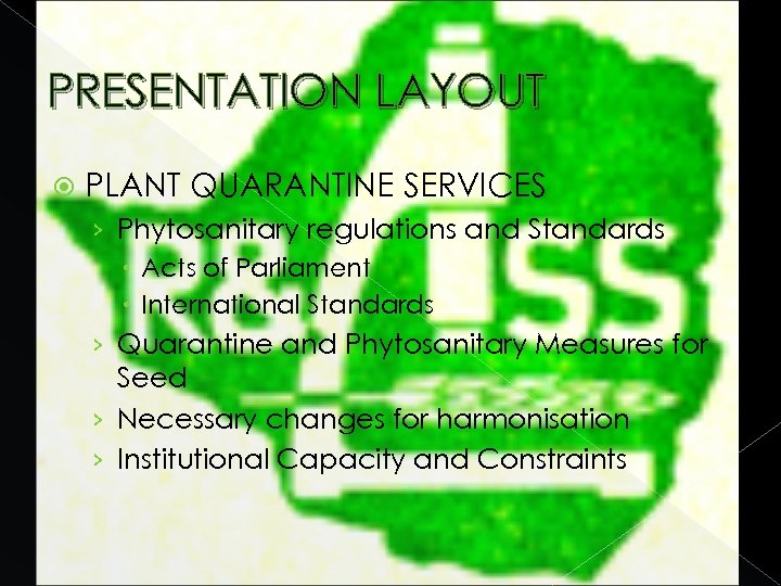 PRESENTATION LAYOUT PLANT QUARANTINE SERVICES › Phytosanitary regulations and Standards Acts of Parliament International