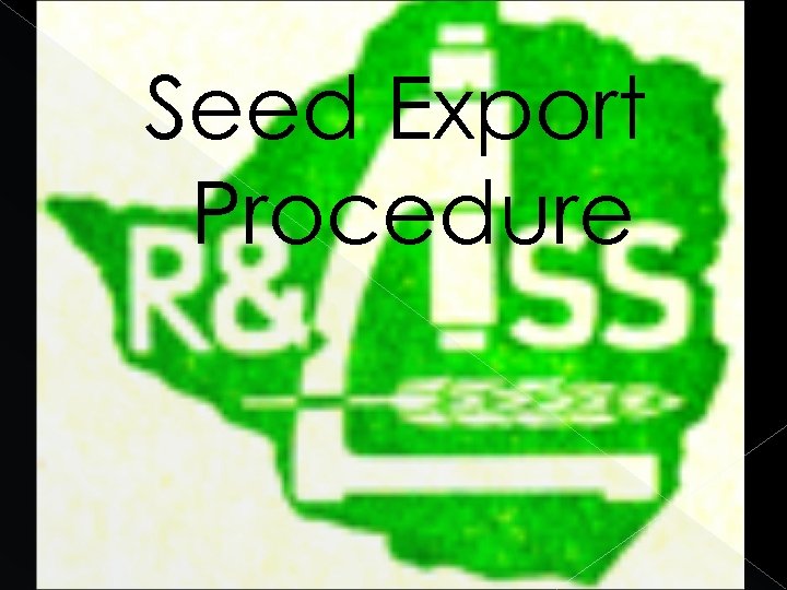 Seed Export Procedure 
