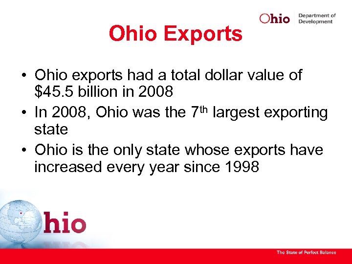 Ohio Exports • Ohio exports had a total dollar value of $45. 5 billion