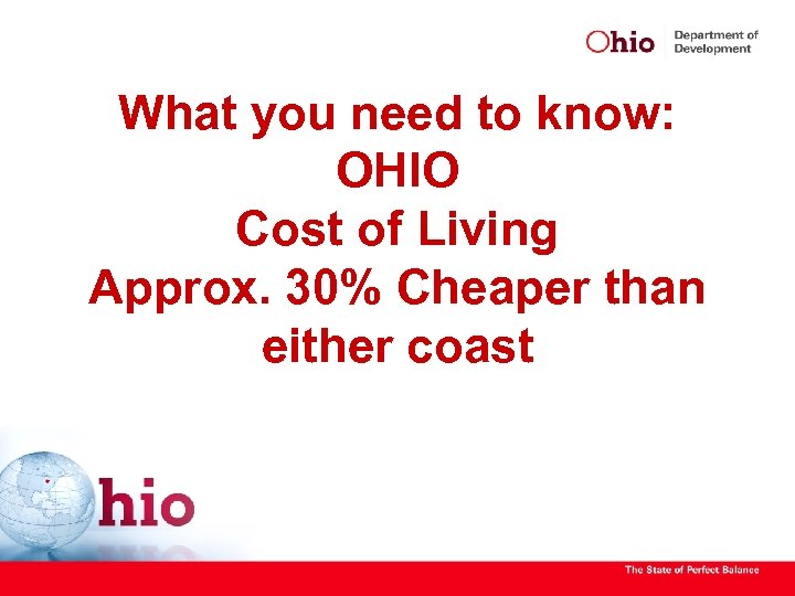 What you need to know: OHIO Cost of Living Approx. 30% Cheaper than either