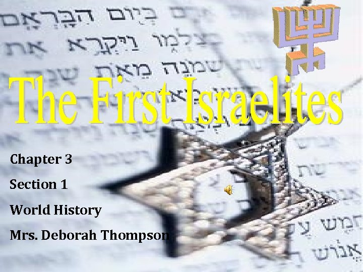 Chapter 3 Section 1 World History Mrs. Deborah Thompson 