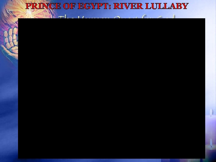 PRINCE OF EGYPT: RIVER LULLABY 