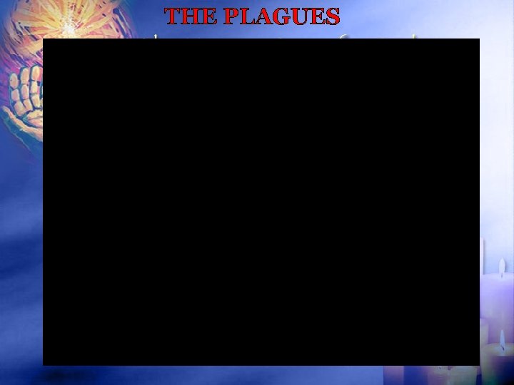 THE PLAGUES 