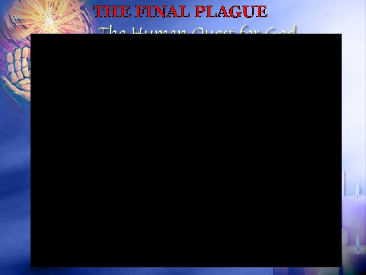 THE FINAL PLAGUE 