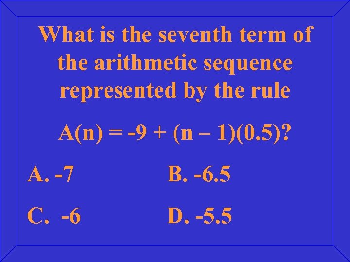 What is the seventh term of the arithmetic sequence represented by the rule A(n)
