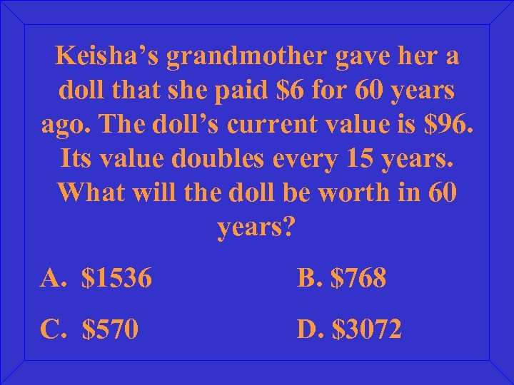 Keisha’s grandmother gave her a doll that she paid $6 for 60 years ago.
