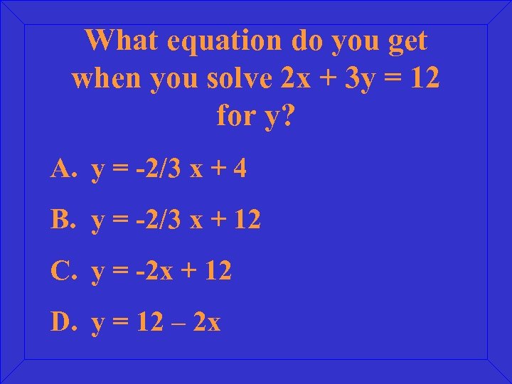 What equation do you get when you solve 2 x + 3 y =