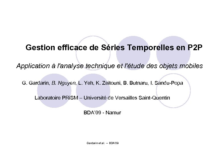 Gestion efficace de Séries Temporelles en P 2 P Application à l'analyse technique et