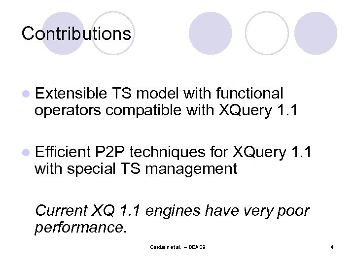 Contributions l Extensible TS model with functional operators compatible with XQuery 1. 1 l